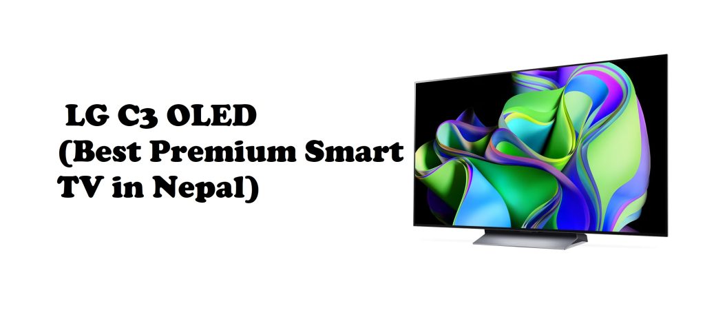 LG C3 OLED (Best Premium Smart TV in Nepal)