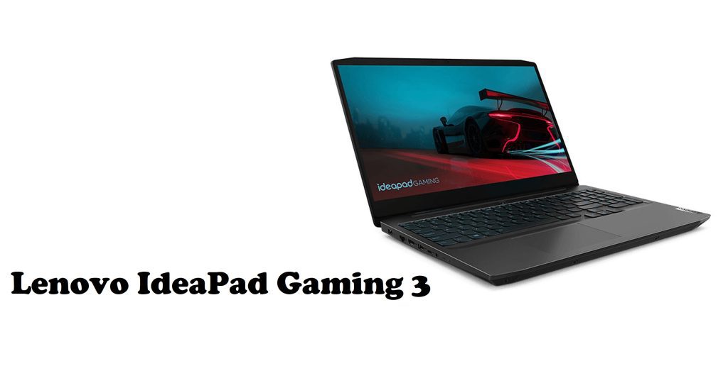 Lenovo IdeaPad Gaming 3 (Best Budget Gaming)
